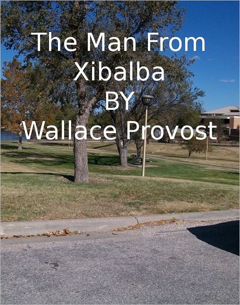 The Man From Xibalba