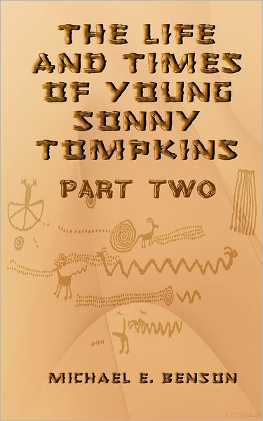 The Life and Times of Young Sonny Tompkins, Part 2