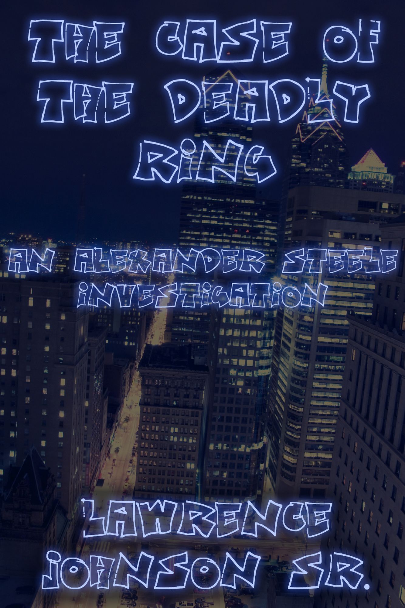 The Case of the Deadly Ring: An Alexander Steele Investigation