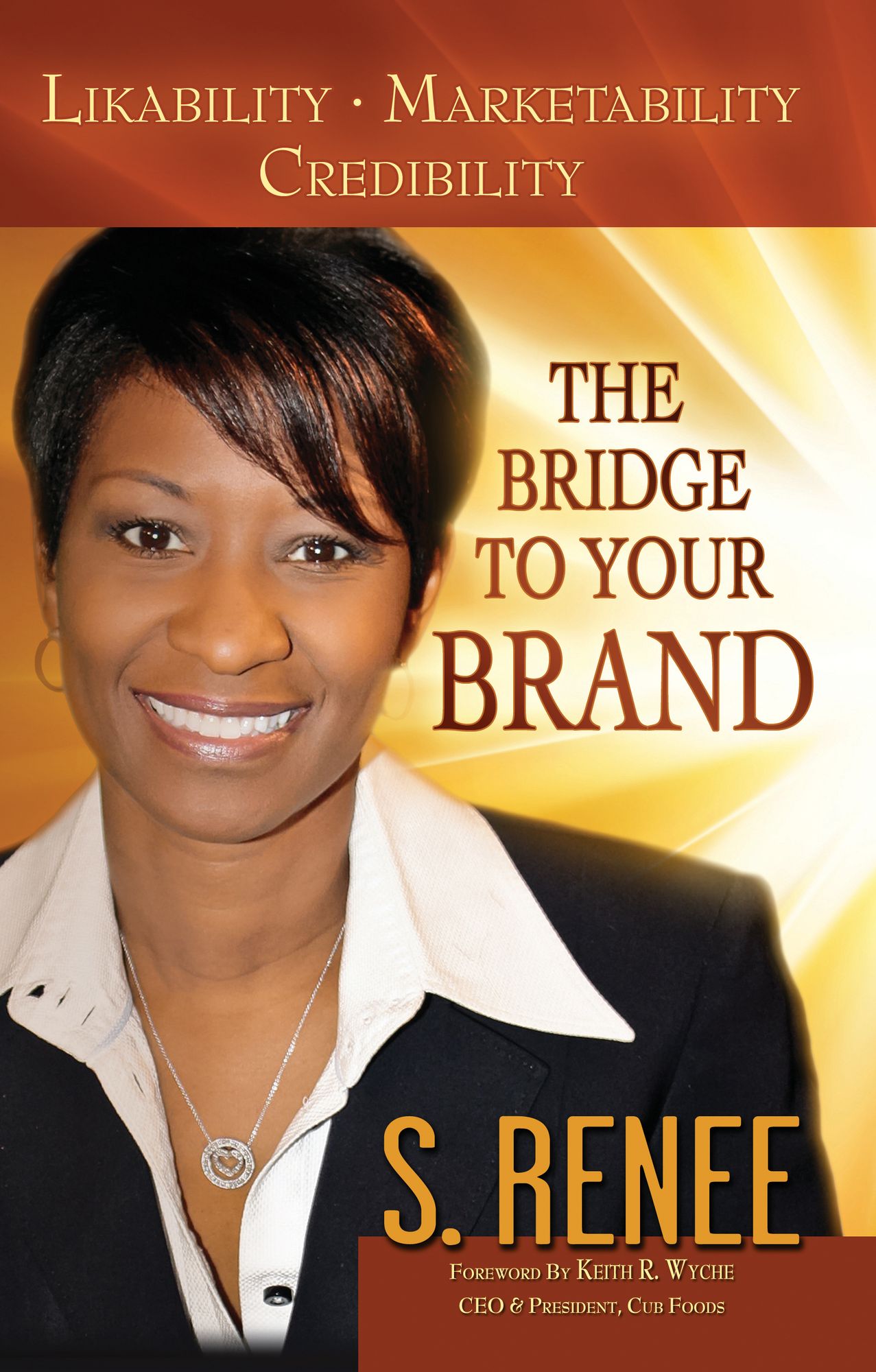 The Bridge to Your Brand Likeability, Marketability, Credibility
