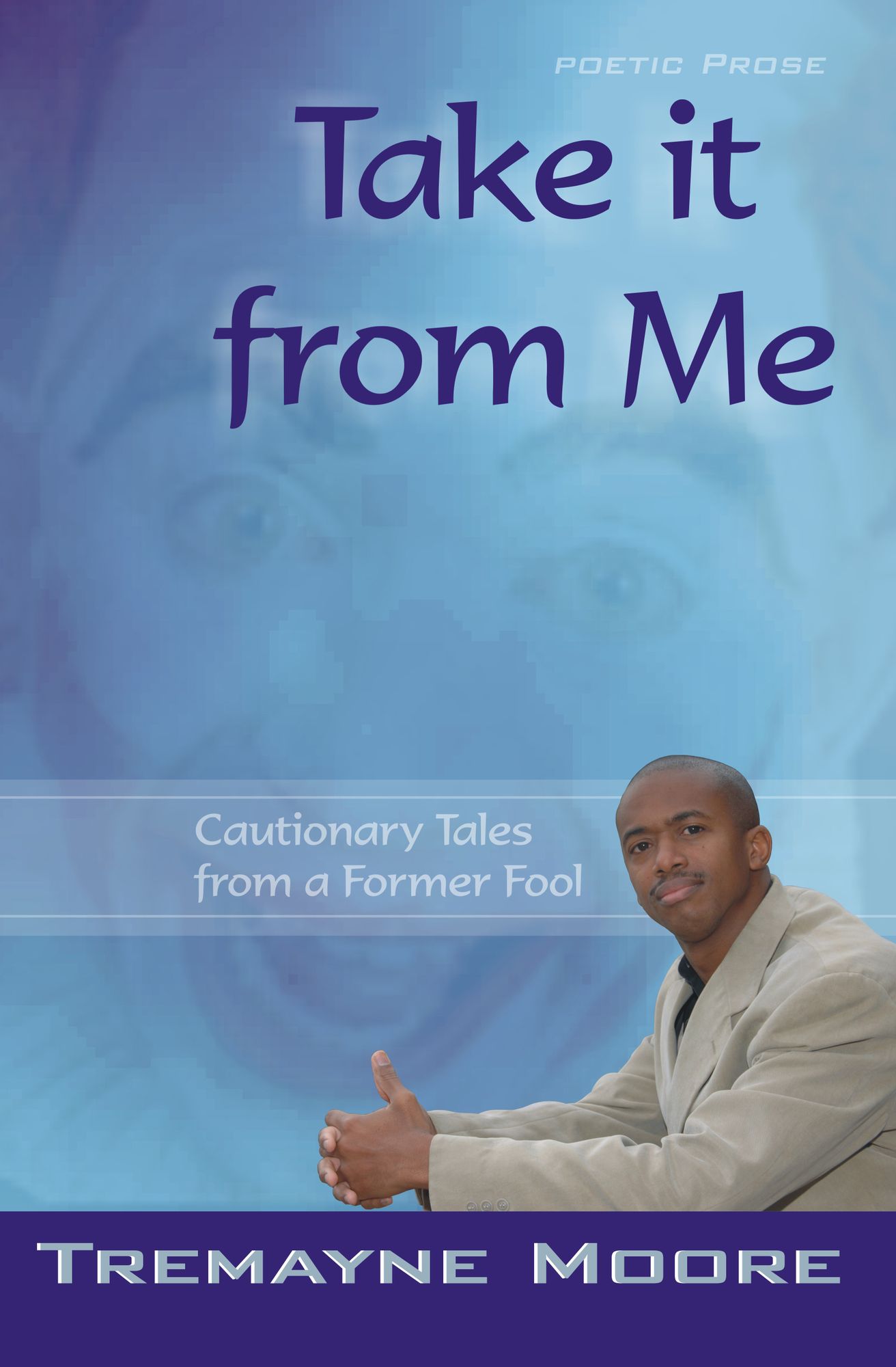 Take It From Me: Cautionary Tales From a Former Fool