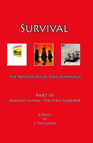 Survival: The Adventures of Sean Semineaux Part 3 Ancient China / The First Emperor