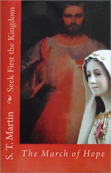 Seek First the Kingdom: The March of Hope