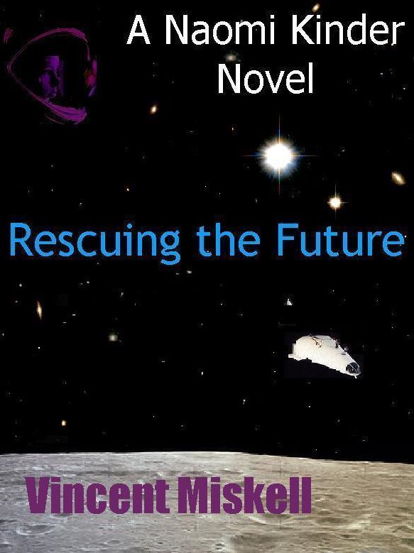 Rescuing the Future: A Naomi Kinder Novel