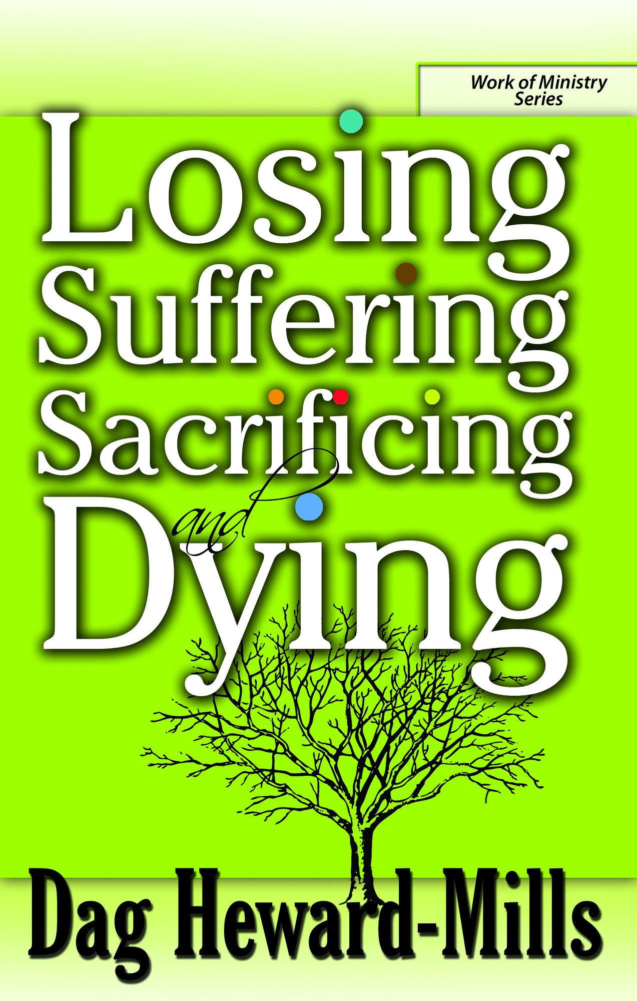 Losing, Suffering, Sacrificing and Dying