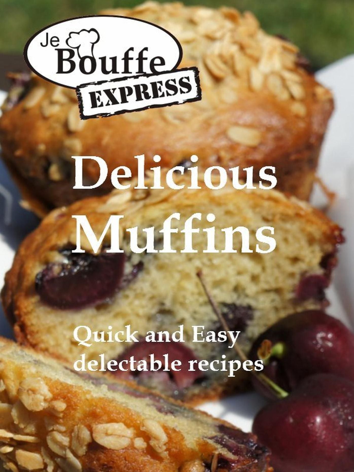 JeBouffe-Express Delicious Muffins Quick and Easy Recipes