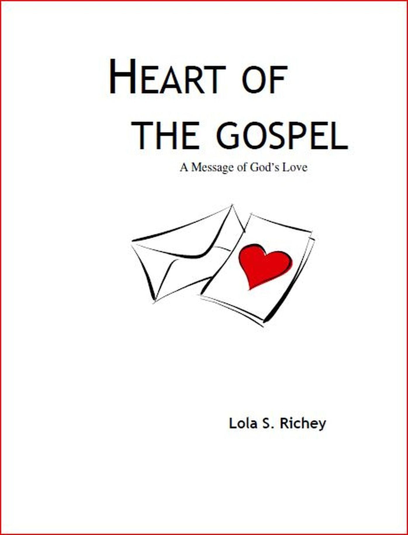 Heart of the Gospel: A Message of God's Love