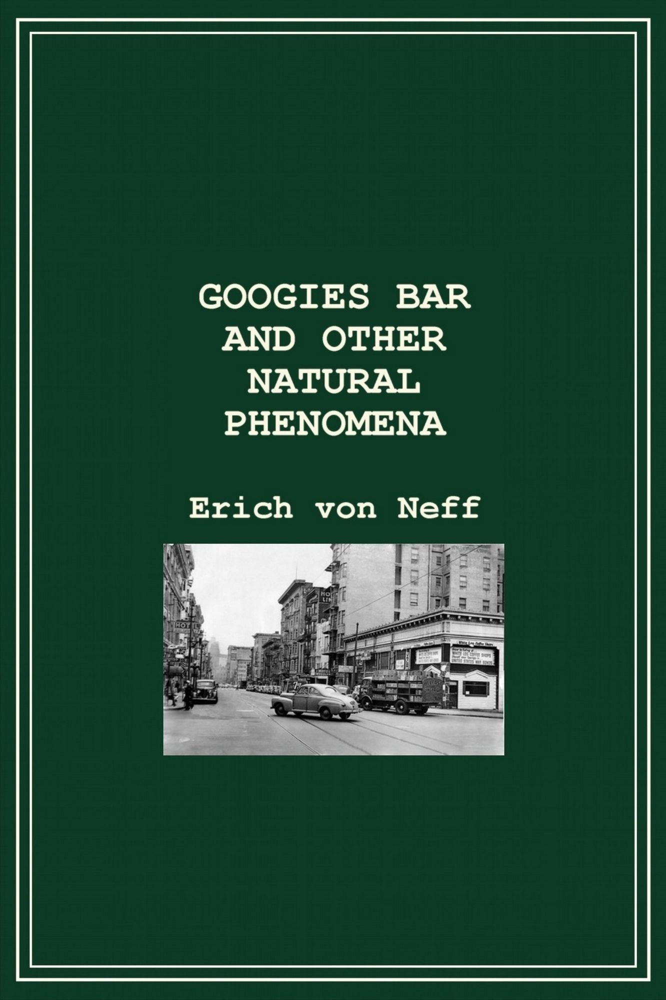 Googies Bar and Other Natural Phenomena