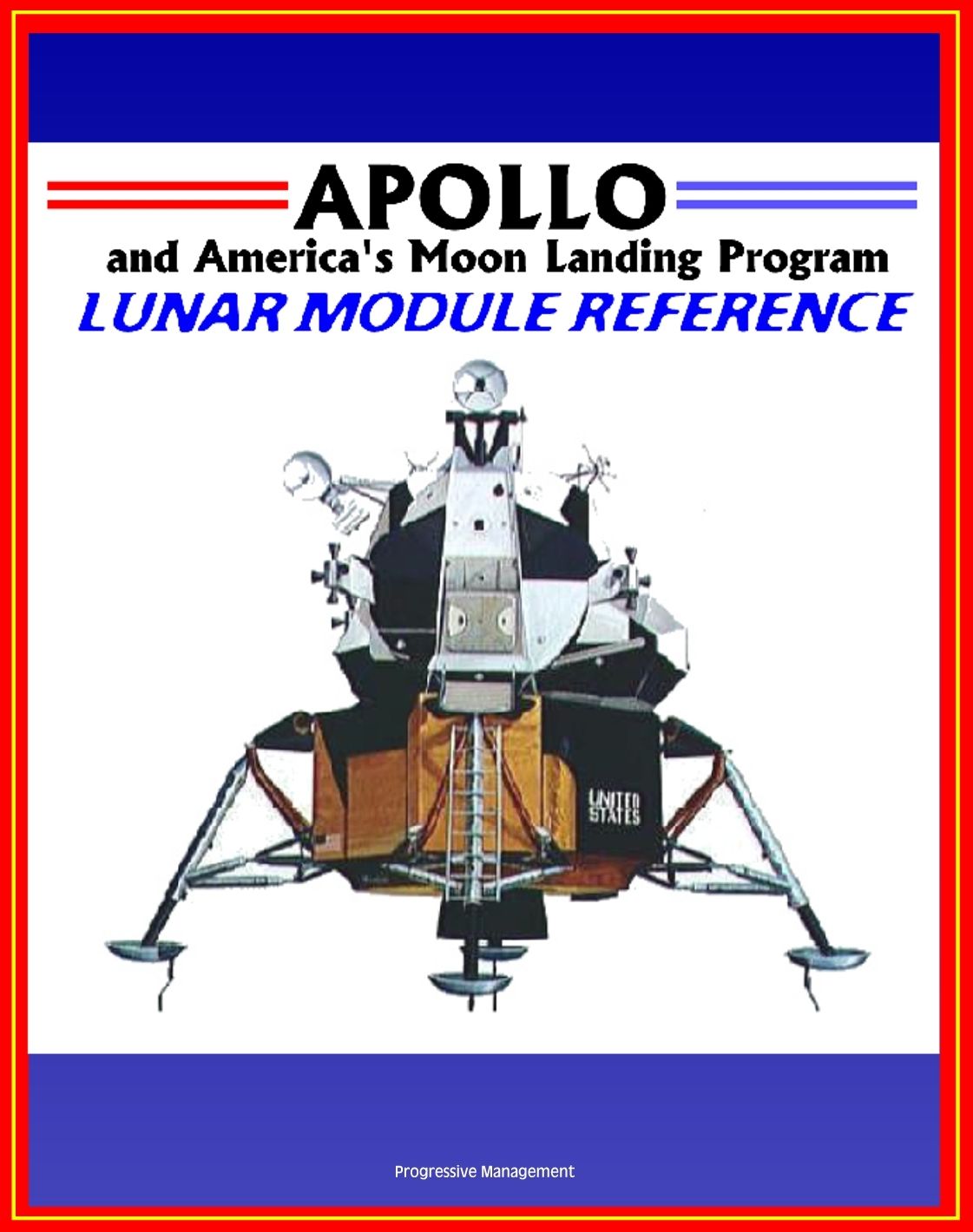 Apollo and America's Moon Landing Program: Lunar Module (LM) Reference