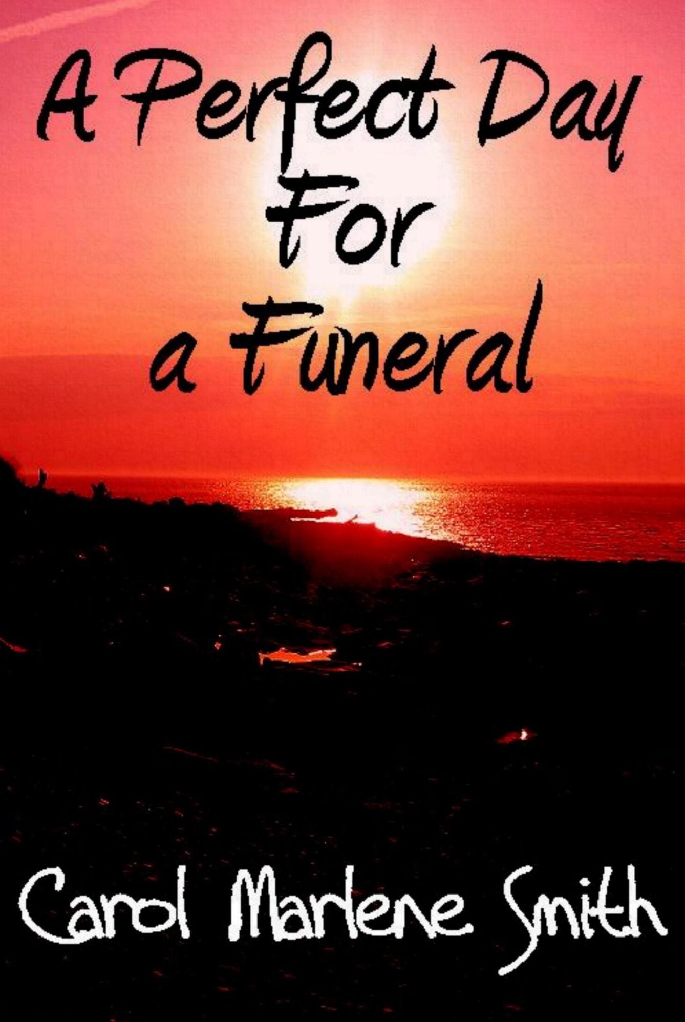 A Perfect Day For a Funeral