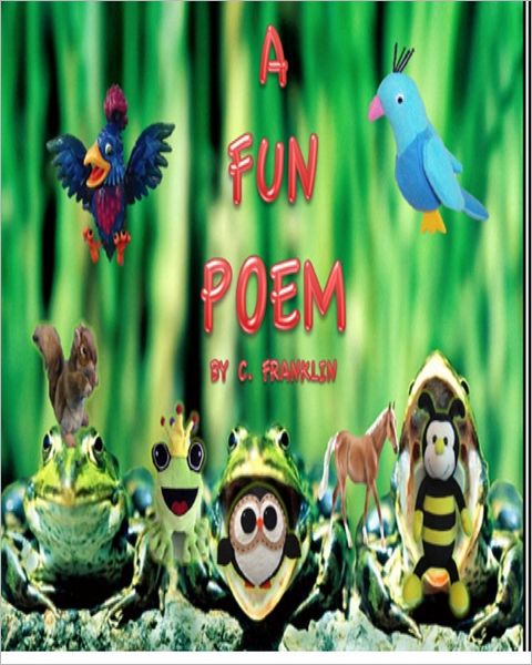 A Fun Poem by C. Franklin