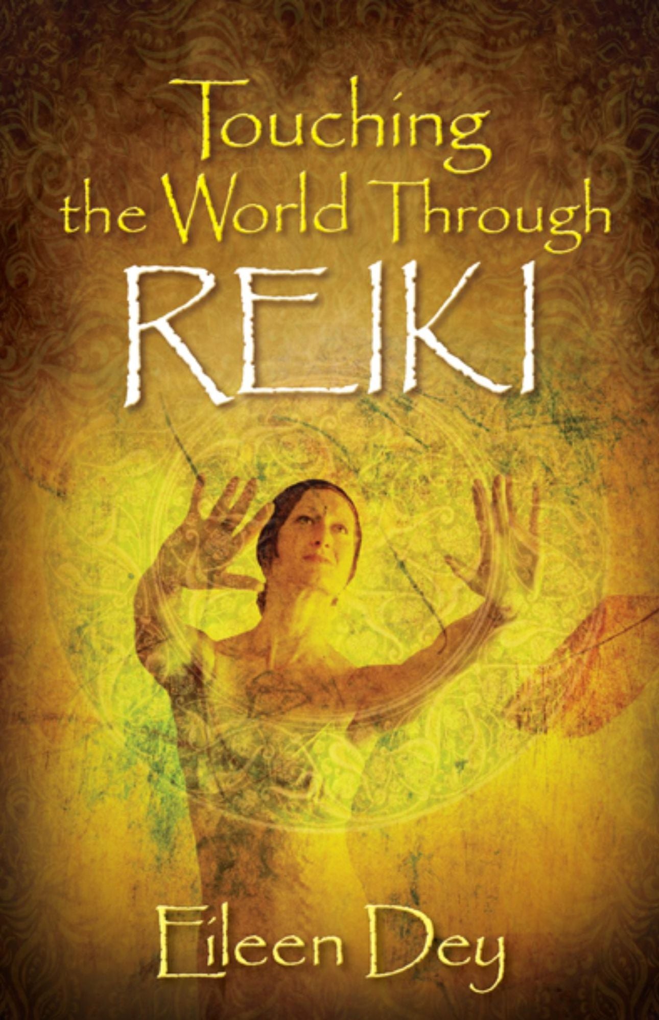 Touching the World Through Reiki