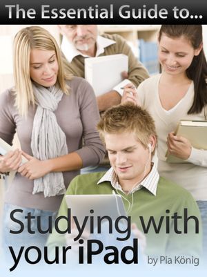 The Essential Guide to Studying with your iPad