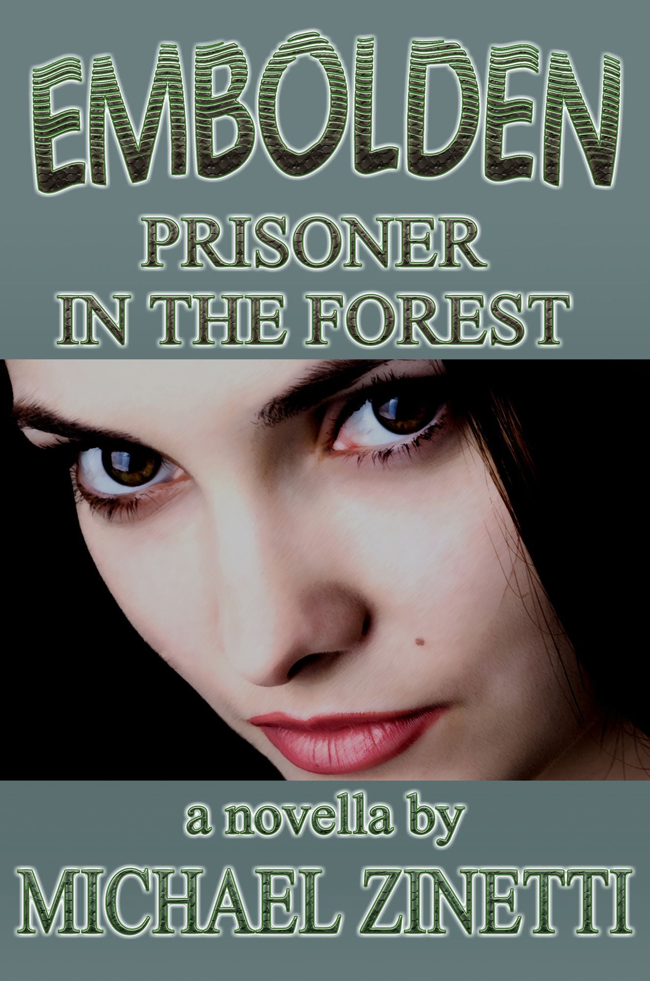 Embolden: Novella: Prisoner In The Forest