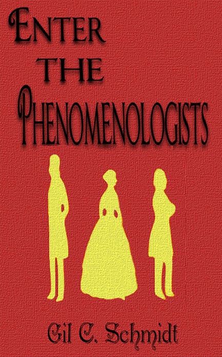 Enter The Phenomenologists