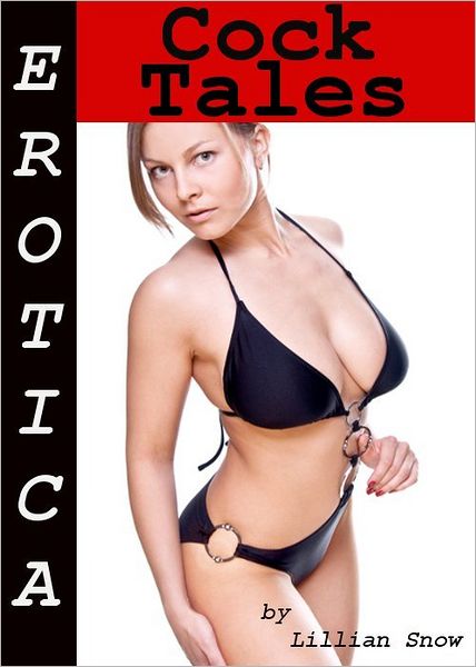 Erotica: Cock Tales, Tales of Sex