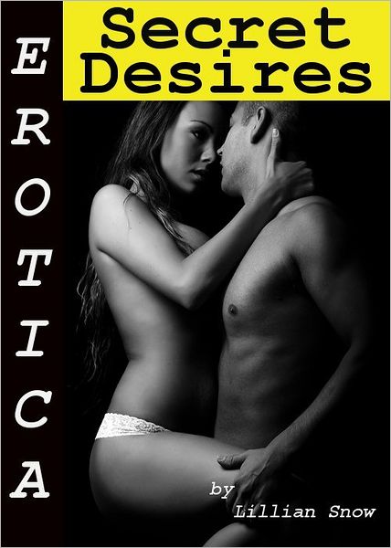 Erotica: Secret Desires, Tales of Sex