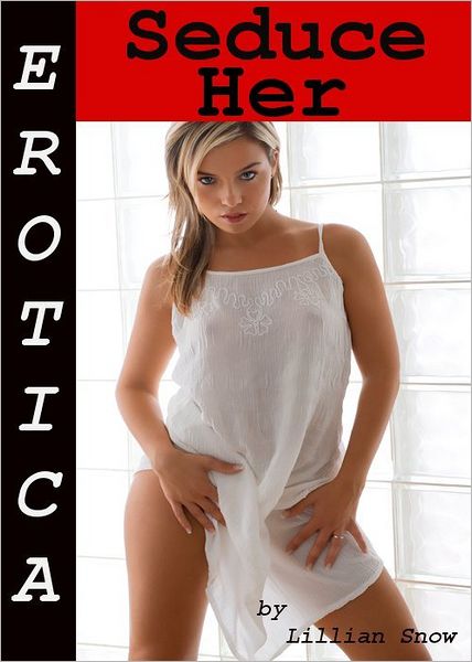 Erotica: Seduce Her, Tales of Sex