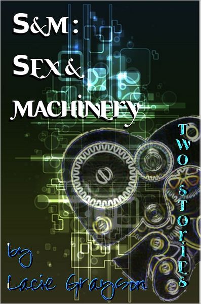 S&M: Sex and Machinery