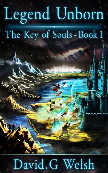 Legend Unborn. The Key of Souls: Book 1