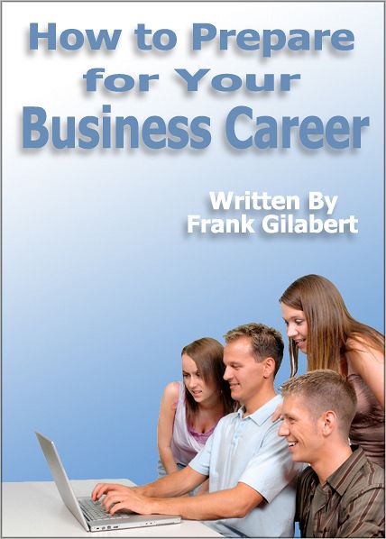 How to Prepare for Your Business Career