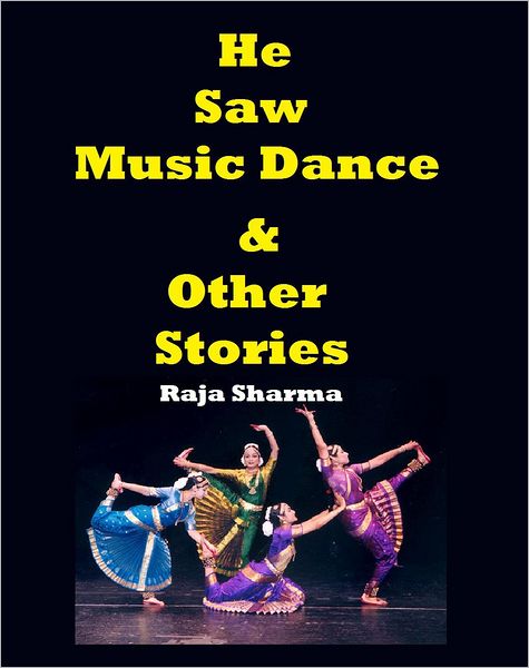 He Saw Music Dance & Other Stories