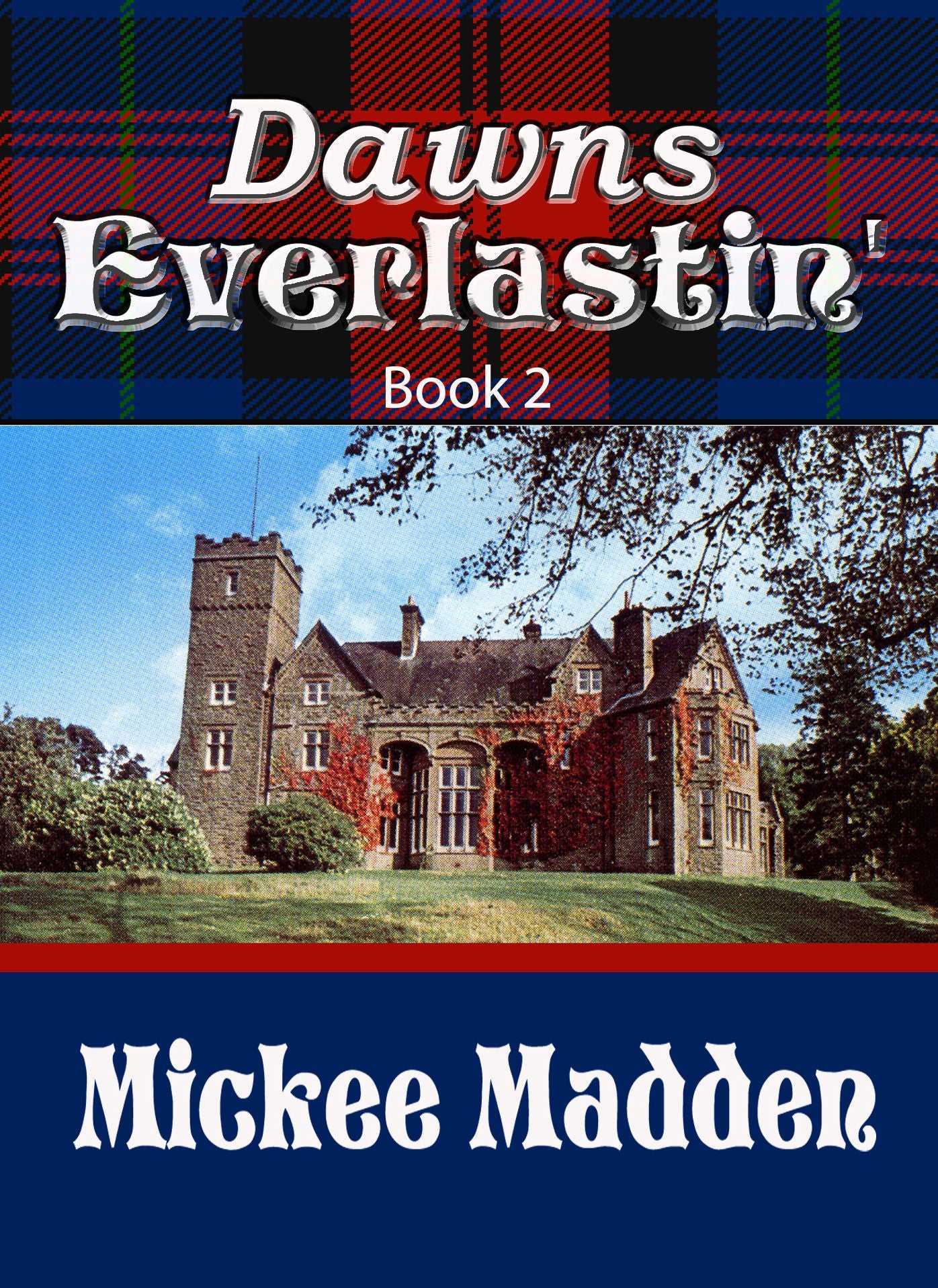 Dawns Everlastin' (former title: Dusk Before Dawn) Book 2