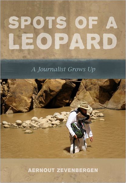 Spots Of A Leopard: a journalist grows up