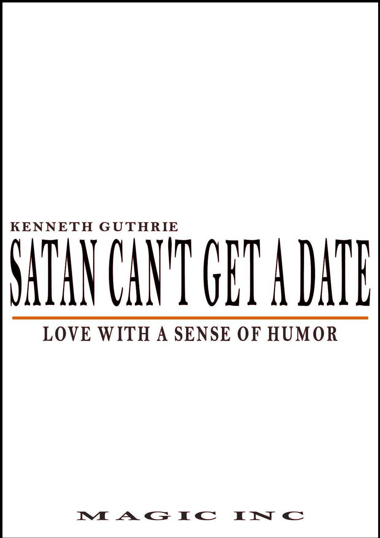 Satan Can't Get A Date: Love With A Sense Of Humor