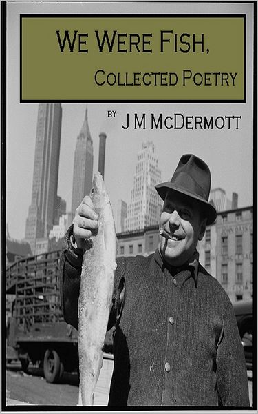 We Were Fish: Collected Poetry