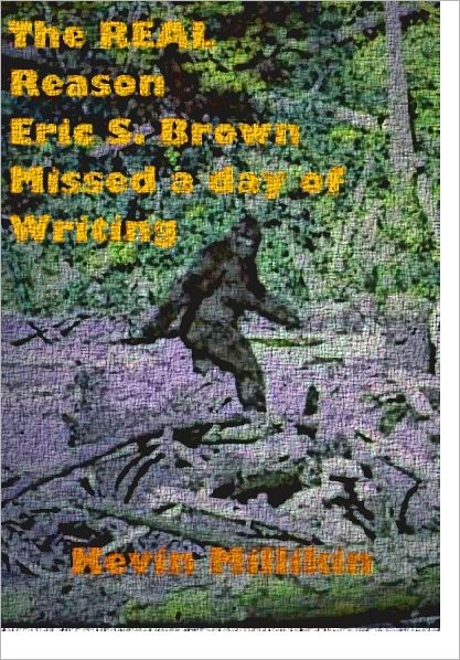 The REAL Reason Eric S. Brown Missed a Day of Writing