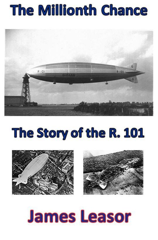 The Millionth Chance: The Story of the R. 101
