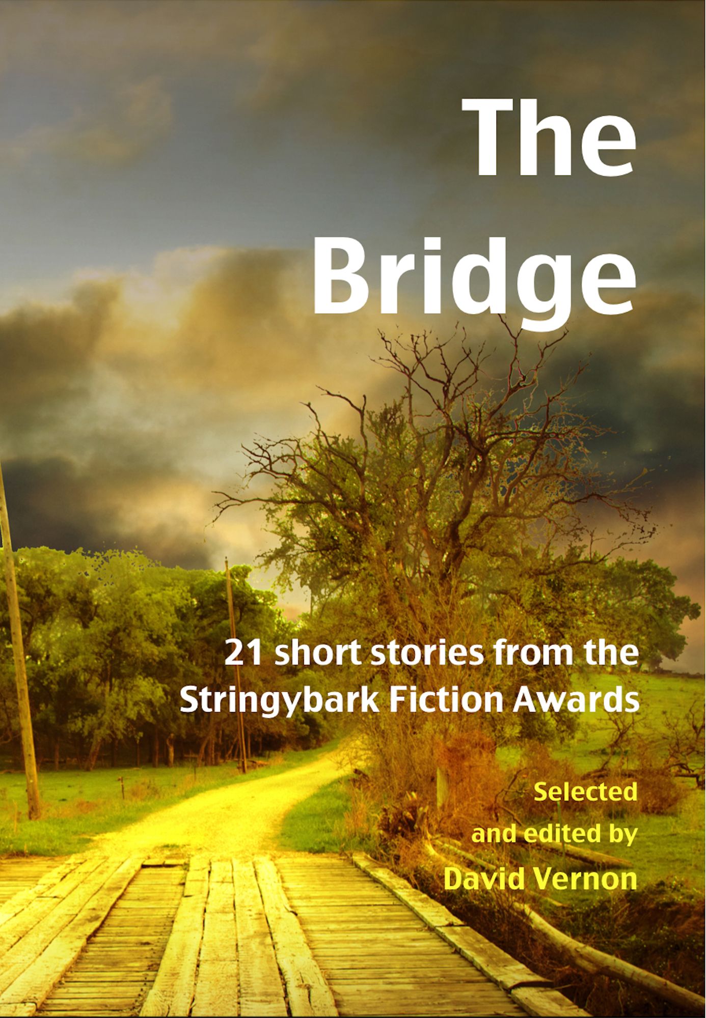 The Bridge: 21 short stories from the Stringybark Fiction Awards