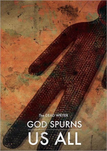 God Spurns Us All