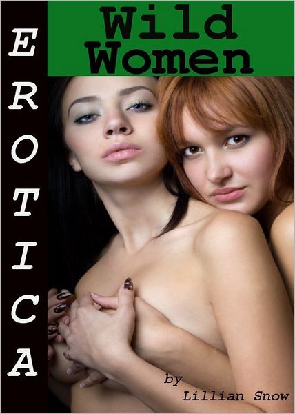 Erotica: Wild Women, Tales of Sex
