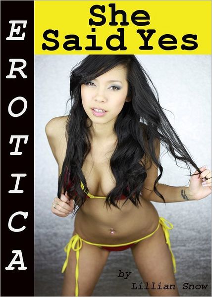 Erotica: She Said Yes, Tales of Sex