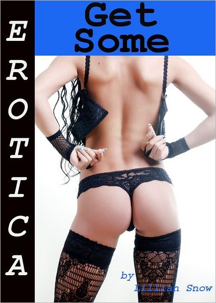 Erotica: Get Some, Tales of Sex