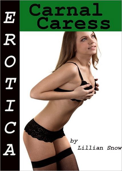 Erotica: Carnal Caress, Tales of Sex