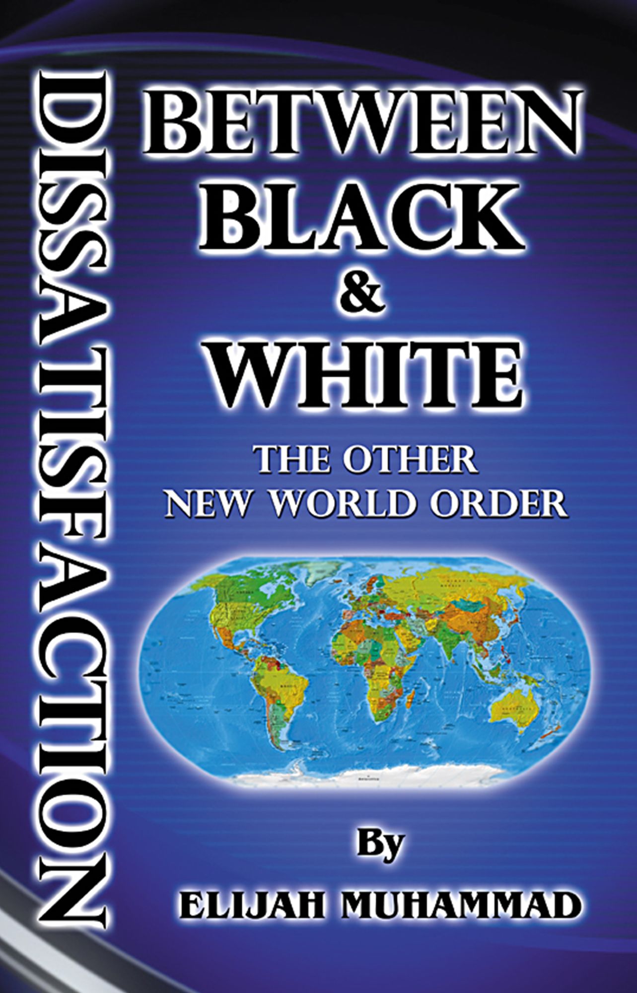 Dissatisfaction Between Black And White: The Other New World Order