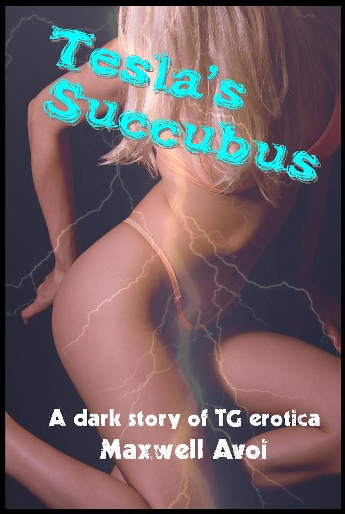 Tesla's Succubus