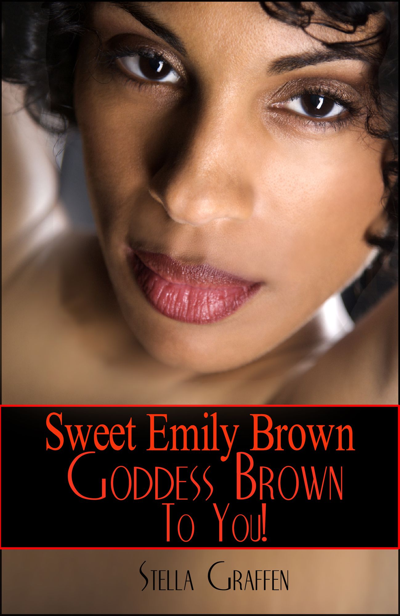 Sweet Emily Brown Goddess Brown to You!
