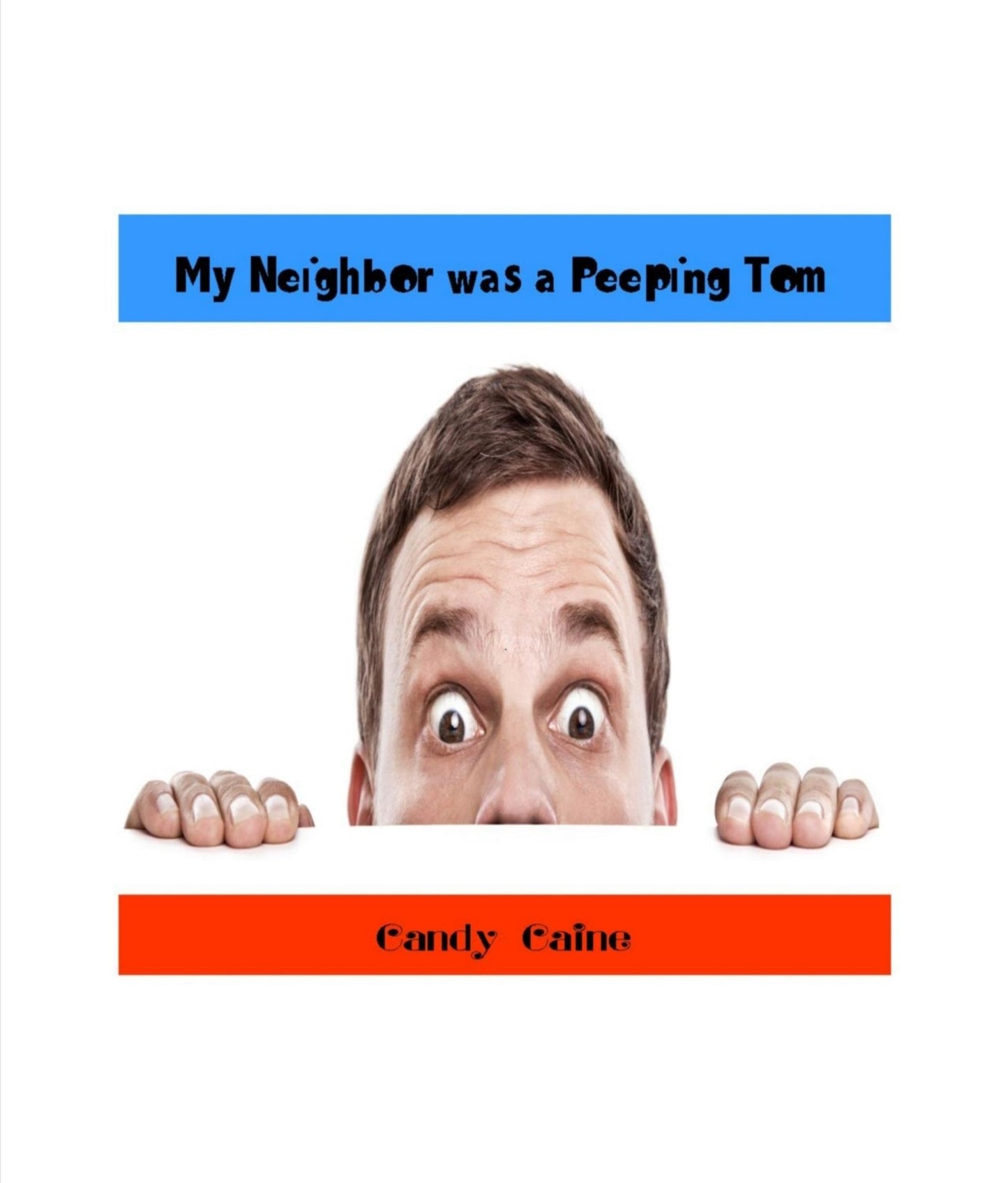 My Neighbor Was a Peeping Tom