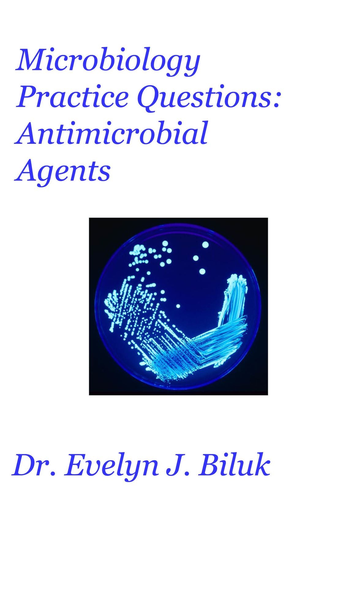 Microbiology Practice Questions: Antimicrobial Agents