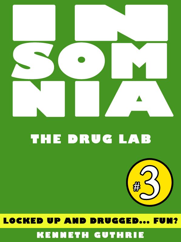 Insomnia 3: The Drug Lab