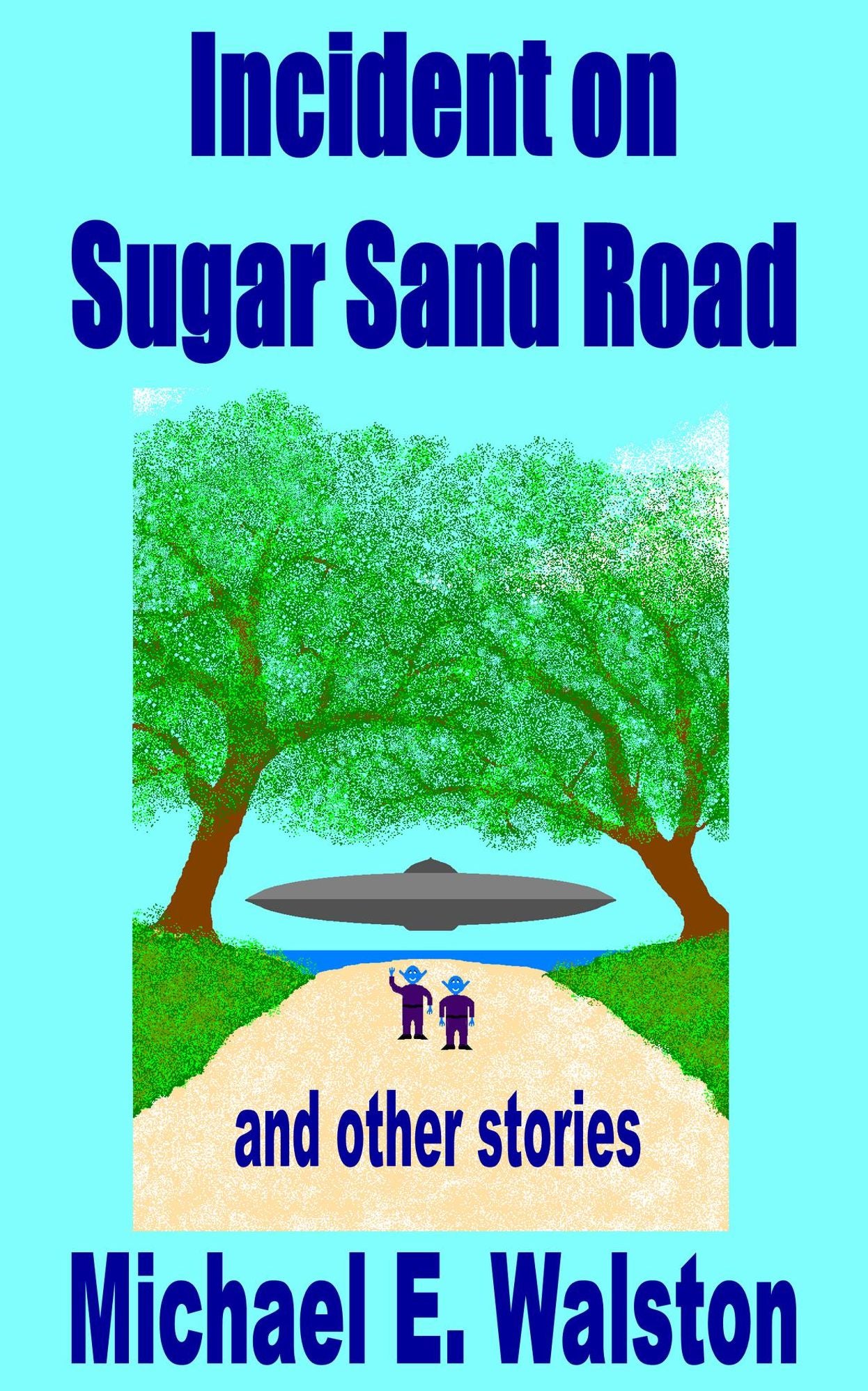 Incident on Sugar Sand Road and other stories