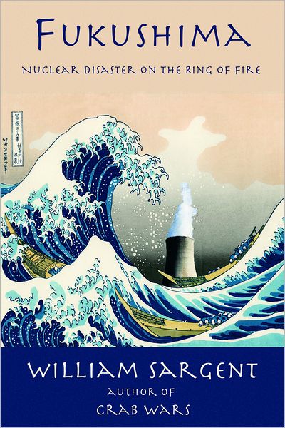 Fukushima; Nuclear Disaster on the ring of fire