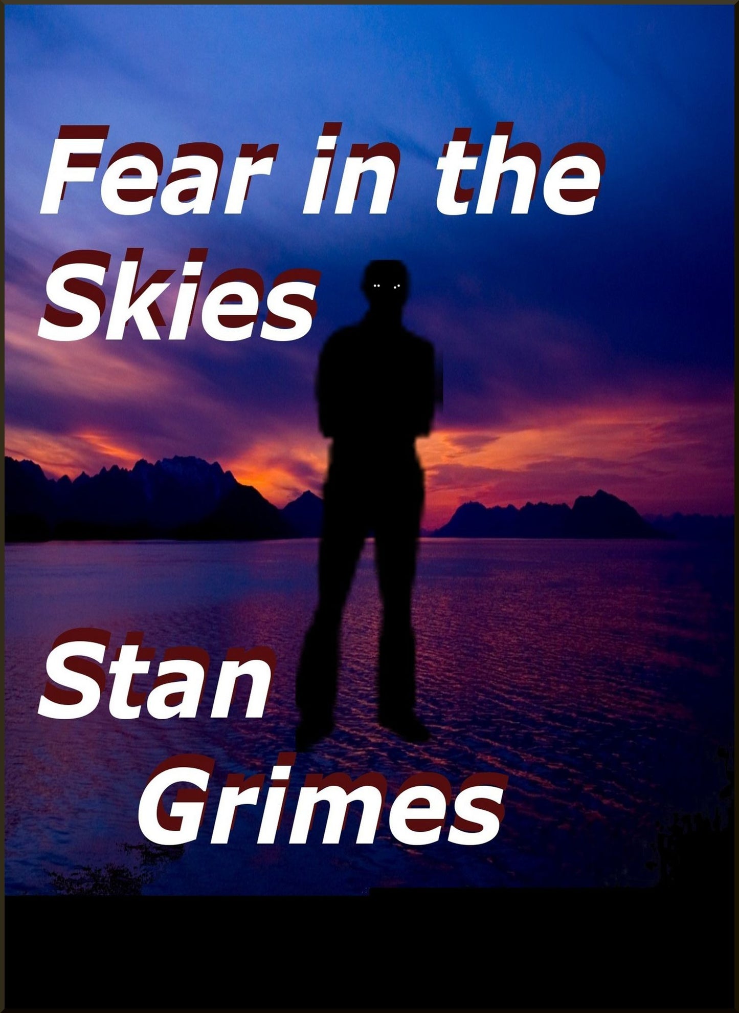 Fear In The Skies