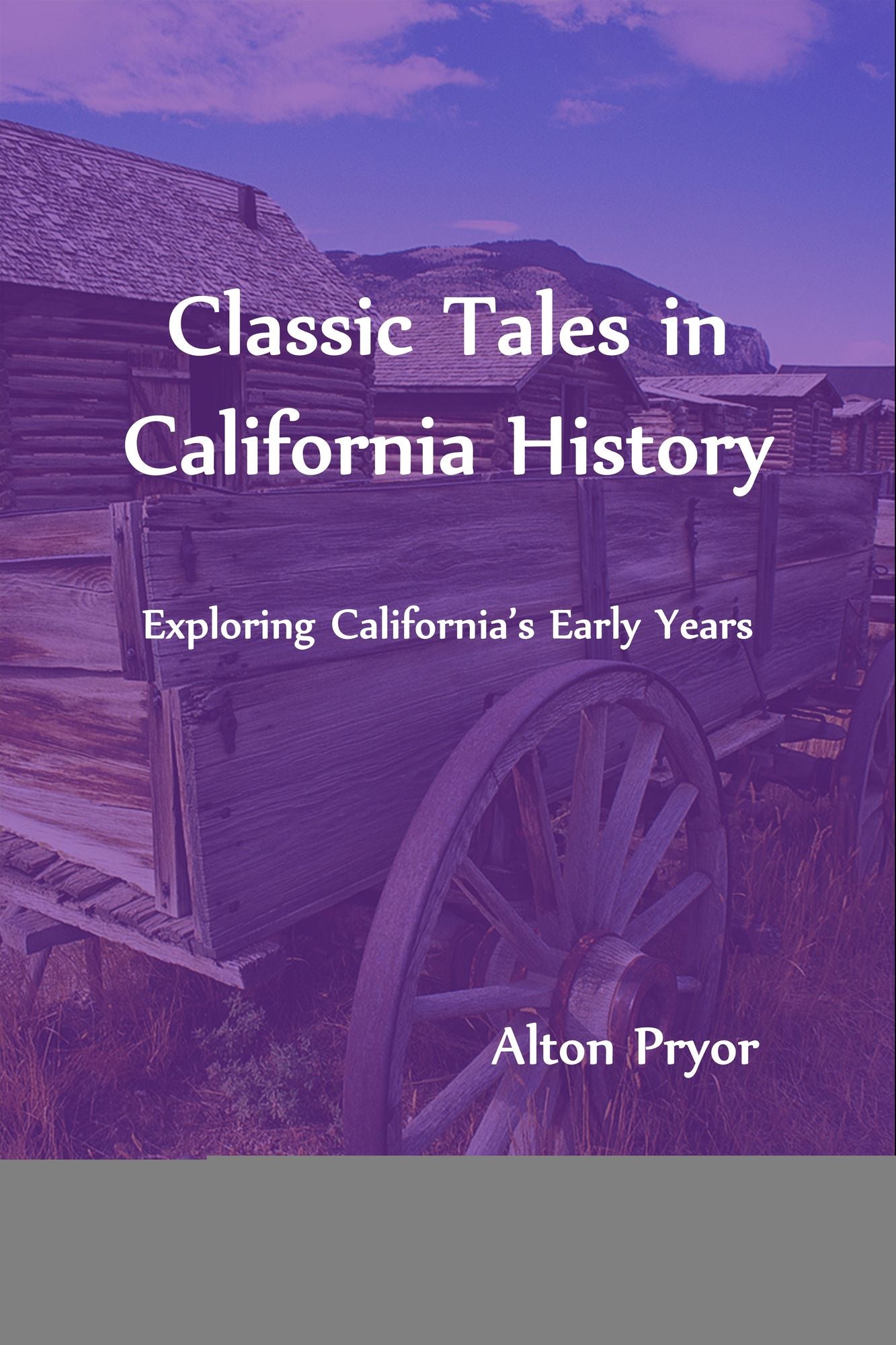 Classic Tales in California History