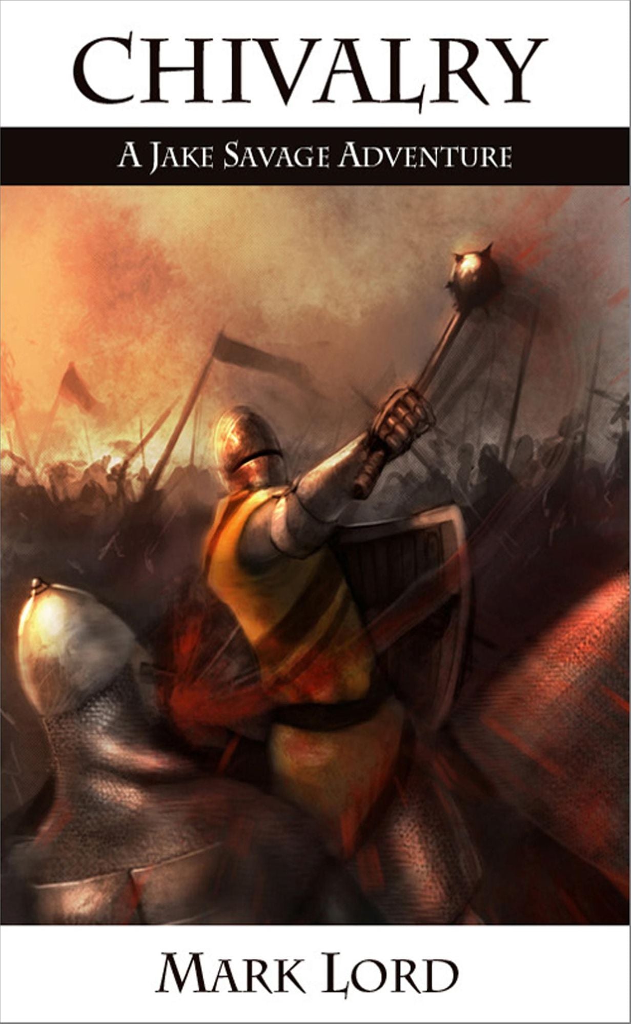 Chivalry: A Jake Savage Adventure