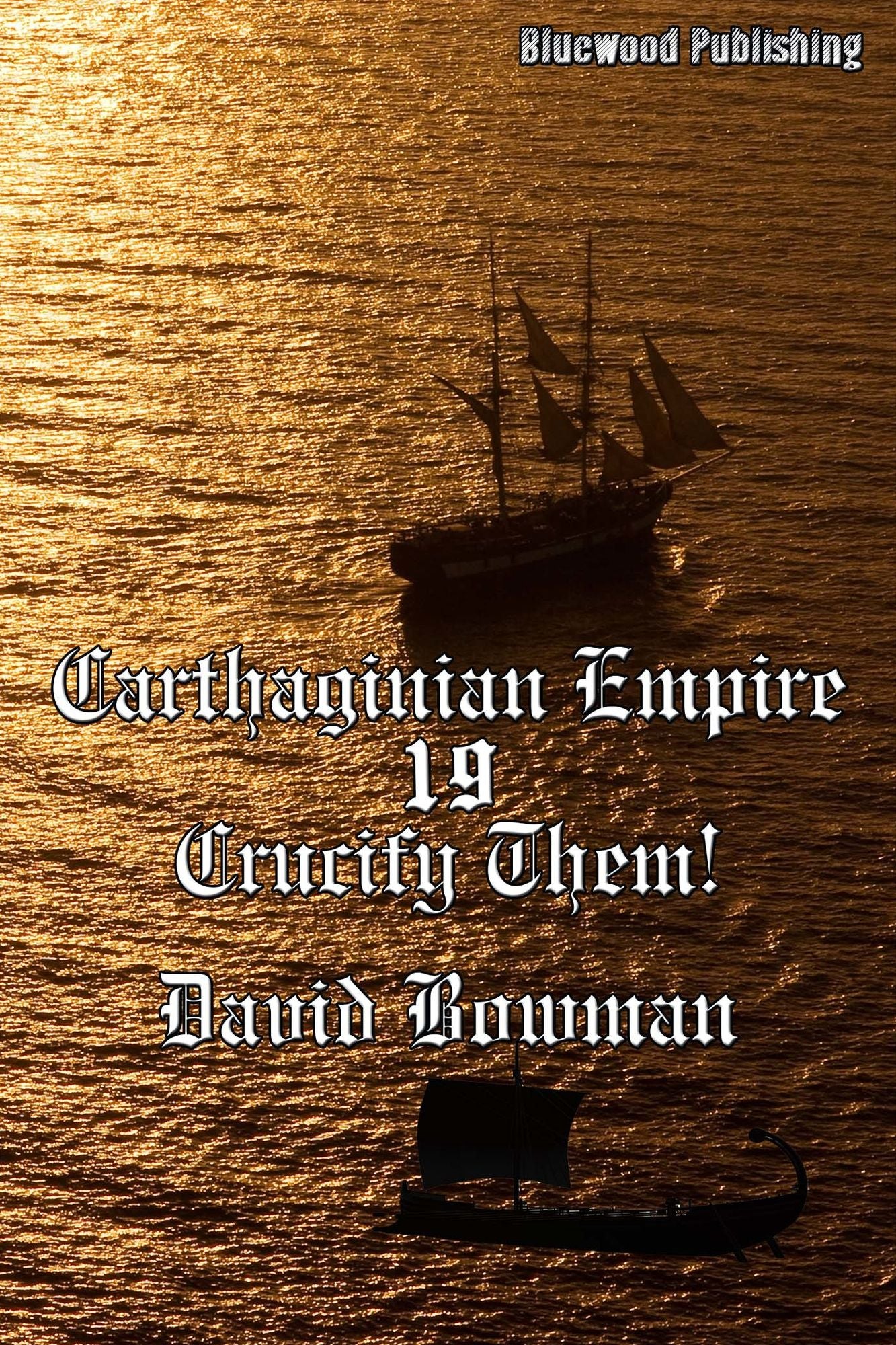 Carthaginian Empire 19: Crucify Them!